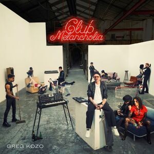 Greg Kozo - Club Melancholia  LP LP